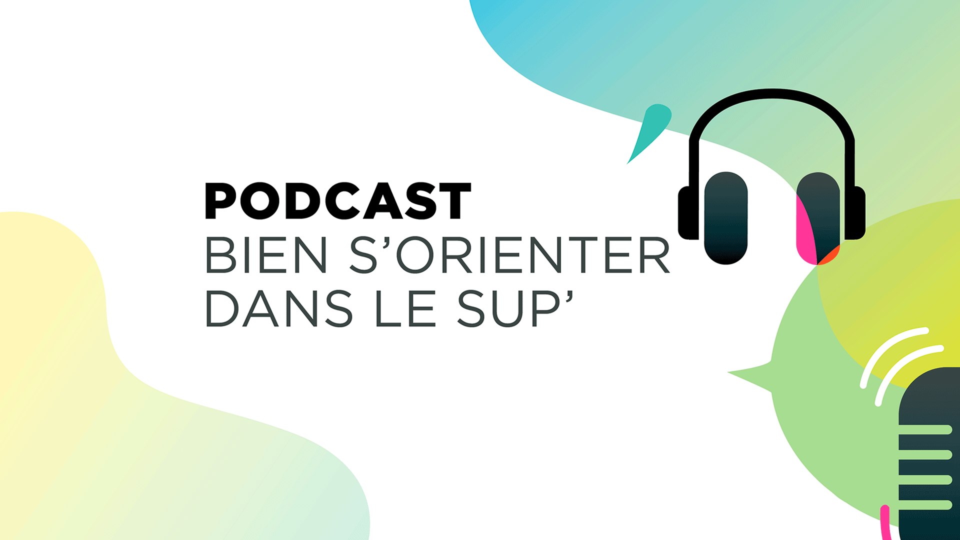 Podcast Bien s’orienter dans le sup